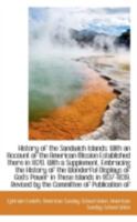 History of the Sandwich Islands: With an Account of the American Mission Established There in 1820. 1113099267 Book Cover