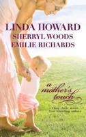 A Mother's Touch: The Way Home\A Stranger's Son\The Paternity Test 077832866X Book Cover