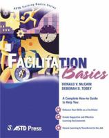 Facilitation Basics (ASTD Training Basics) 1562863614 Book Cover
