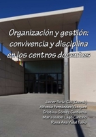 Organización y gestión: convivencia y disciplina en los centros docentes 1326158872 Book Cover