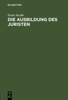 Die Ausbildung Des Juristen 3111165035 Book Cover