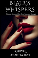 Blair's Whispers: A Steamy Romance about Love, Trust, and Betrayal 1069393207 Book Cover