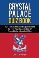 Crystal Palace Quiz Book 1718159250 Book Cover