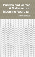 Puzzles and Games: A Mathematical Modeling Approach: Edition 2024 1326430890 Book Cover
