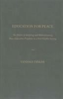 Education for Peace: The Politics of Adopting and Mainstreaming Peace Education Programs in a Post-Conflict Setting 1680530070 Book Cover