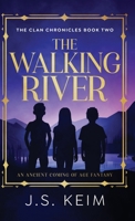 The Walking River: An Ancient Coming of Age Fantasy (The Clan Chronicles) 1965622720 Book Cover