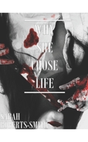 Why She Chose Life 1777284937 Book Cover