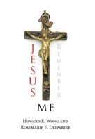 Jesus Remember Me 1698709994 Book Cover