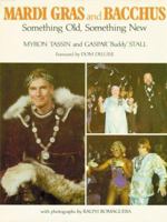 Mardi Gras and Bacchus: Something Old, Something New 0882894528 Book Cover