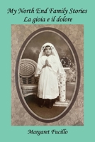My North End Family Stories: La gioia e il dolore 1596414723 Book Cover