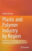 Plastic and Polymer Industry by Region: Production, Consumption and Waste Management in the African Continent 9811952302 Book Cover