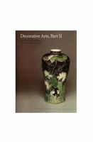 Decorative Arts: Part II: Far Eastern Ceramics and Paintings; Persian and Indian Rugs and Carpets (Collections of the National Gallery of Art. Systematic Catalogue) 0894682520 Book Cover