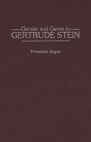 Gender and Genre in Gertrude Stein (Contributions in Women's Studies) 0313307555 Book Cover