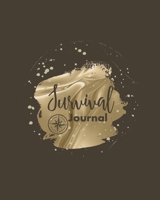 Survival Journal: Preppers, Camping, Hiking, Hunting, Adventure Survival Logbook & Record Book 1712164694 Book Cover