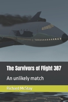 The Survivors of Flight 387: An unlikely match 1728819709 Book Cover