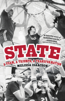 State: A Team, a Triumph, a Transformation 1572842660 Book Cover