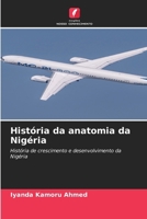 História da anatomia da Nigéria 6209368972 Book Cover