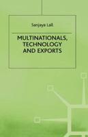 Multinationals, Technology and Exports: Selected Papers 0333387708 Book Cover