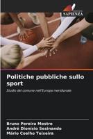 Politiche pubbliche sullo sport: Studio del comune nell'Europa meridionale 6206036006 Book Cover