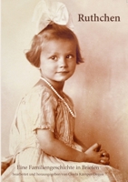 Ruthchen: Eine Familiengeschichte in Briefen (German Edition) 3750413002 Book Cover
