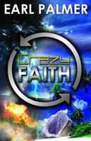 Crazy Faith 0985248149 Book Cover