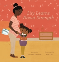 Lily Learns About Strength B0BYFXKG19 Book Cover