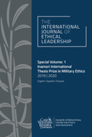 The International Journal of Ethical Leadership Special Volume: 1: Inamori International Thesis Prize in Military Ethics 2019-2020 1629220728 Book Cover