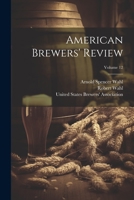 American Brewers' Review; Volume 12 1021565970 Book Cover