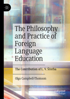 The Philosophy and Practice of Foreign Language Education: The Contribution of L. V. Šcerba 3031595653 Book Cover