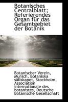 Botanisches Centralblatt: Referierendes Organ Fr Das Gesamtgebiet Der Botanik 111034208X Book Cover