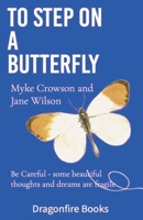 To Step on a Butterfly B0GQVXJP5Q Book Cover