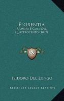 Florentia: Uomini E Cose Del Quattrocento (1897) 1241343470 Book Cover