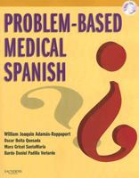 Problem-Based Medical Spanish with CD-ROM 141603658X Book Cover