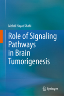 Role of Signaling Pathways in Brain Tumoriogenesis 9811584729 Book Cover