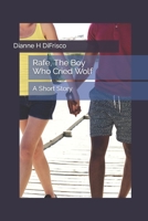 Rafe, The Boy Who Cried Wolf B08N3X4RTZ Book Cover