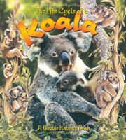 The Life Cycle of a Koala (The Life Cycle) 0778706850 Book Cover
