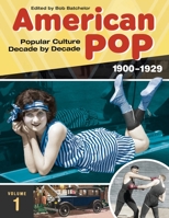 American Pop: Popular Culture Decade by Decade [4 Volumes]: Popular Culture Decade by Decade 0313364184 Book Cover