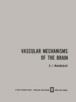 Vascular Mechanisms of the Brain / Функция Сосудистыx Механизмов ГоΛовного Мозга / Funktsiya Sosudistykh Mekhanizmov Golovnogo Mozga 1475704798 Book Cover