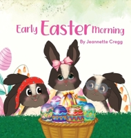 Early Easter Morning B0F4CB8L49 Book Cover