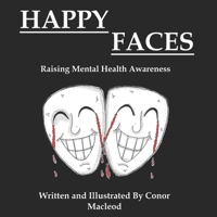 Happy Faces - Raising Mental Health Awareness B09LGPMTJM Book Cover