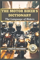 The Motor Biker's Dictionary: The Language of Riders B0CCZYVZ32 Book Cover
