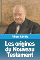 Les Origines Du Nouveau Testament 1537167618 Book Cover