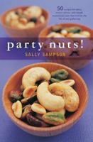 Party Nuts!: 50 Recipes for Spicy, Sweet, Savory, and Simply Sensational Nuts that Will Be the Hit of Any Gathering 1558322434 Book Cover
