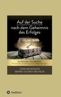 Auf der Suche nach dem Geheimnis des Erfolges (German Edition) 3749756368 Book Cover