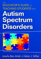 The Educator's Guide to Teaching Students With Autism Spectrum Disorders 1412957761 Book Cover