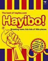 Hayibo! The Best of Hayibo.com: Breaking News into Lots of Little Pieces 1770096892 Book Cover