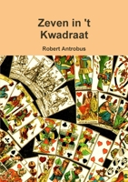 Zeven in 't Kwadraat 1291424768 Book Cover