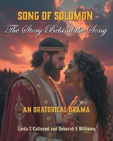 Song of Solomon: The Story Behind the Song: An Oratorical Drama B0F3R7QXN7 Book Cover