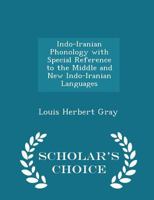 Indo-Iranian Phonology With Special Reference to the Middle and New Indo-Iranian Languages 1164901982 Book Cover