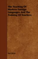 The Teaching of Modern Foreign Languages and the Training of Teachers 1018450084 Book Cover